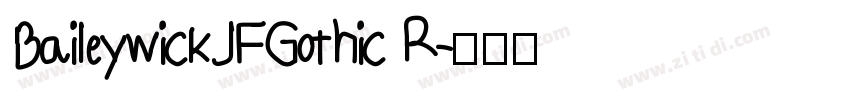 BaileywickJFGothic R字体转换